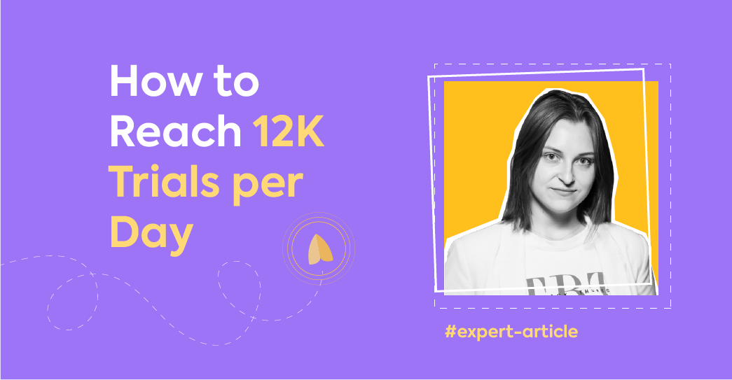 New Creative Trend: How to Reach 12 000 Trials per Day